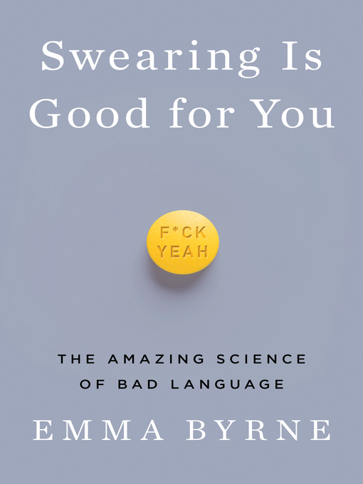 Title details for Swearing Is Good for You by Emma Byrne - Wait list